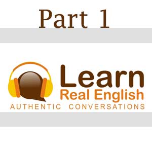 Learn Real English - بخش اول